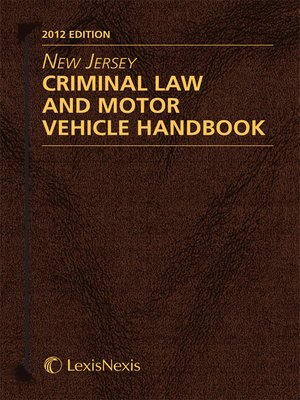 cover image of New Jersey Criminal Law and Motor Vehicle Handbook